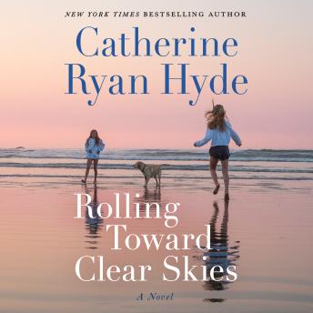 Rolling Toward Clear Skies: A Novel