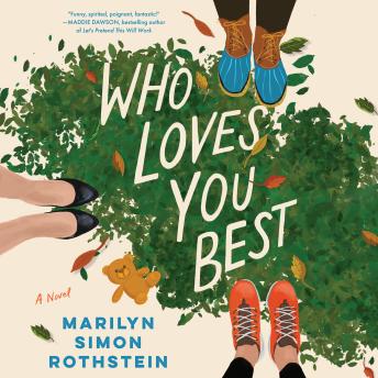 Who Loves You Best: A Novel