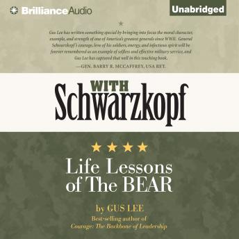 With Schwarzkopf: Life Lessons of The Bear, Audio book by Gus Lee