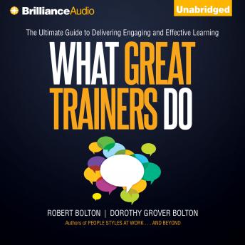 What Great Trainers Do: The Ultimate Guide to Delivering Engaging and Effective Learning