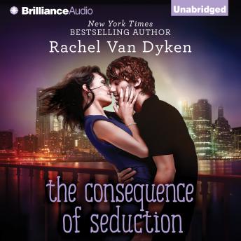 Consequence of Seduction, Rachel Van Dyken