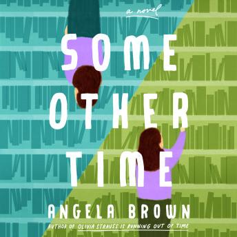 Some Other Time: A Novel
