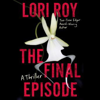 The Final Episode: A Thriller