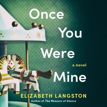 Once You Were Mine: A Novel