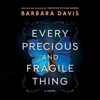 Every Precious and Fragile Thing: A Novel
