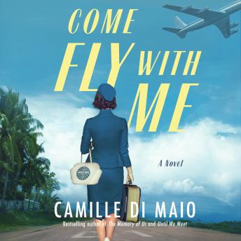 Come Fly with Me: A Novel