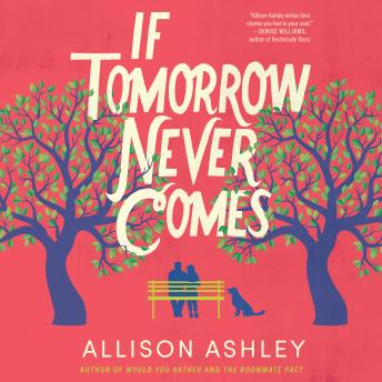 If Tomorrow Never Comes
