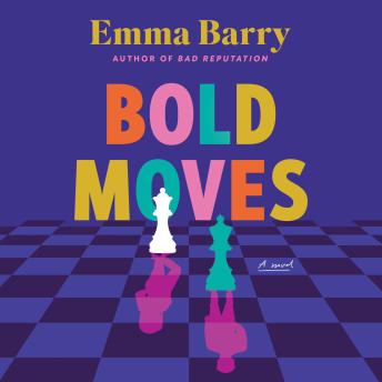 Bold Moves: A Novel