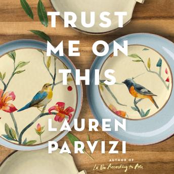 Trust Me On This: A Novel