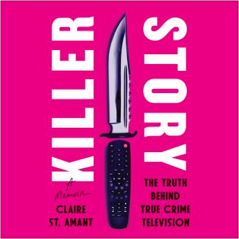 Killer Story: The Truth Behind True Crime Television