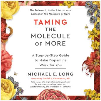 Taming the Molecule of More: A Step-by-Step Guide to Make Dopamine Work for You