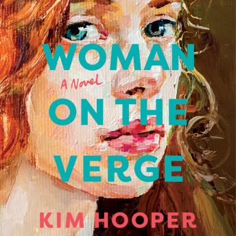 Woman on the Verge: A Novel