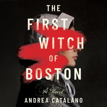 The First Witch of Boston: A Novel