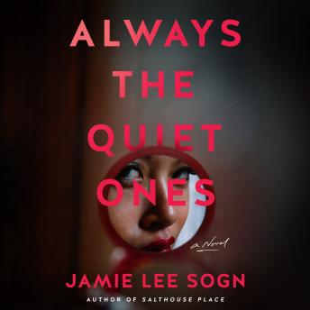 Always the Quiet Ones: A Novel