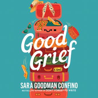 Good Grief: A Novel