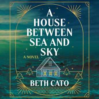 A House Between Sea and Sky: A Novel
