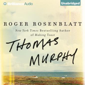 Thomas Murphy: A Novel, Audio book by Roger Rosenblatt