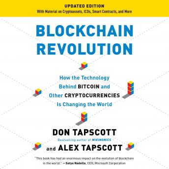 Download Blockchain Revolution: How the Technology Behind Bitcoin and Other Cryptocurrencies Is Changing the World by Don Tapscott, Alex Tapscott