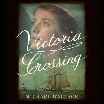 Victoria Crossing, Audio book by Michael Wallace