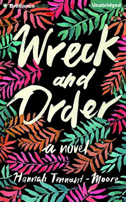 Wreck and Order: A Novel
