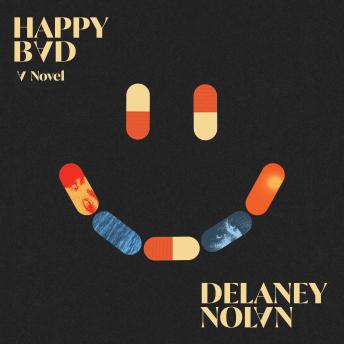 Happy Bad: A Novel