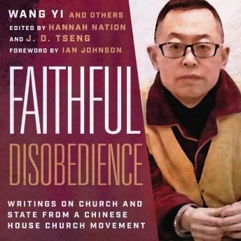 Faithful Disobedience: Writings on Church and State from a Chinese House Church Movement - Wang Yi