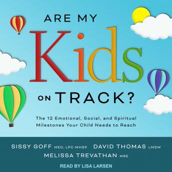 Are My Kids on Track?: The 12 Emotional, Social, and Spiritual Milestones Your Child Needs to Reach sample.