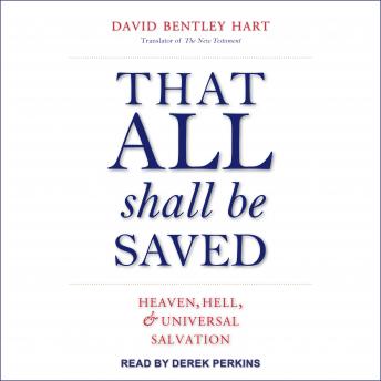 That All Shall Be Saved: Heaven, Hell, and Universal Salvation sample.