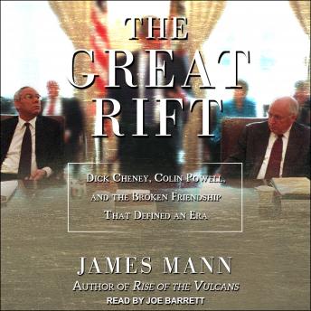 Great Rift: Dick Cheney, Colin Powell, and the Broken Friendship That Defined an Era sample.