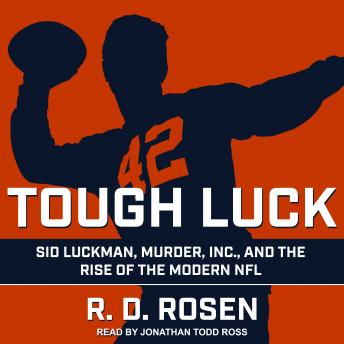 Tough Luck: Sid Luckman, Murder, Inc., and the Rise of the Modern NFL sample.