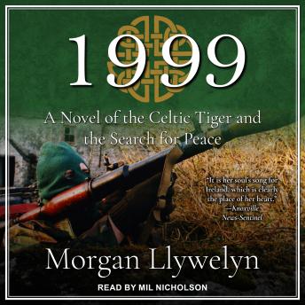 1999: A Novel of the Celtic Tiger and the Search for Peace sample.
