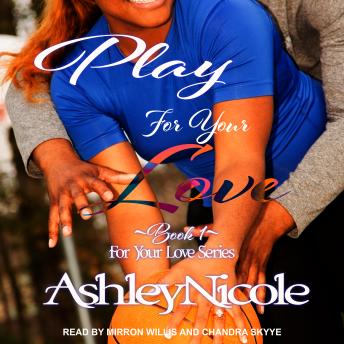 Play For Your Love by Ashleynicole audiobooks free computer macintosh | fiction and literature