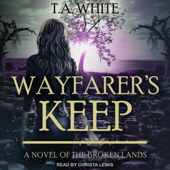 Wayfarer's Keep, T. A. White