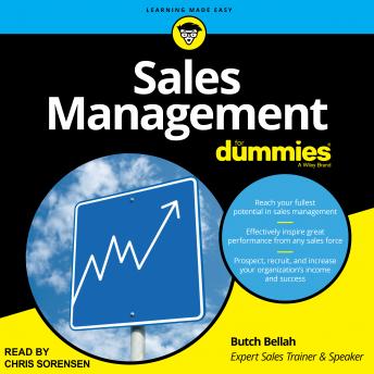Sales Management For Dummies, Butch Bellah