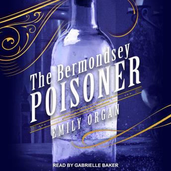 Bermondsey Poisoner, Audio book by Emily Organ