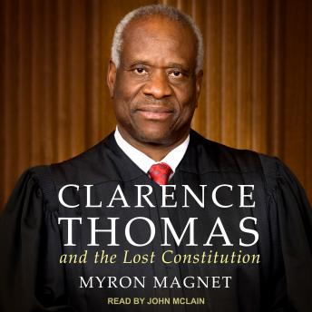 Clarence Thomas and the Lost Constitution sample.