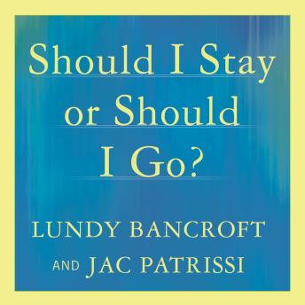 Should I Stay or Should I Go?: A Guide to Knowing If Your Relationship Can--and Should--be Saved