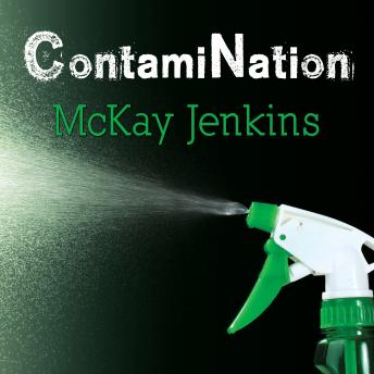 ContamiNation: My Quest to Survive in a Toxic World
