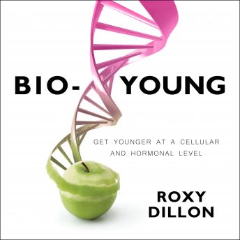 Bio-Young: Get Younger at a Cellular and Hormonal Level sample.