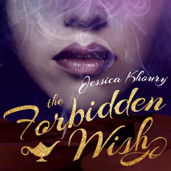 Forbidden Wish, Audio book by Jessica Khoury