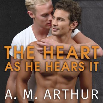 Heart As He Hears It, A. M. Arthur