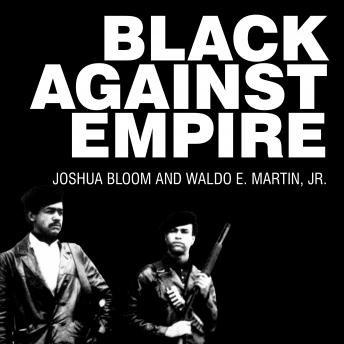 Black Against Empire by Joshua Bloom