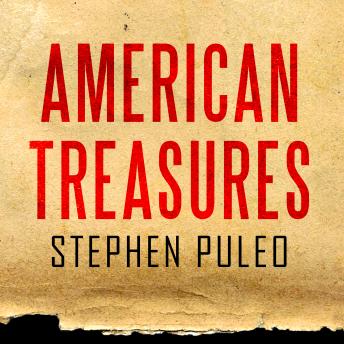American Treasures: The Secret Efforts to Save the Declaration of Independence, the Constitution and the Gettysburg Address
