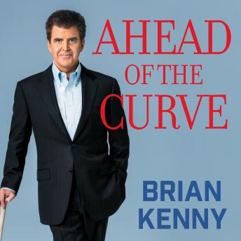 Ahead of the Curve: Inside the Baseball Revolution, Audio book by Brian Kenny