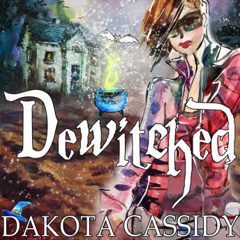 Dewitched, Audio book by Dakota Cassidy