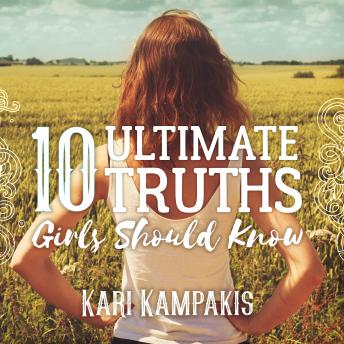 10 Ultimate Truths Girls Should Know, Kari Kampakis