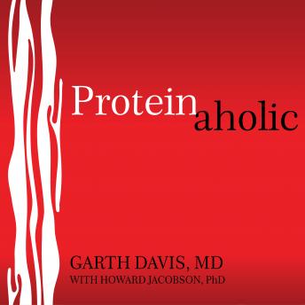 Proteinaholic: How Our Obsession With Meat Is Killing Us and What We Can Do About It sample.