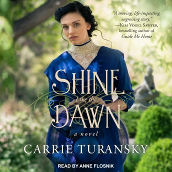 Shine Like the Dawn: A Novel