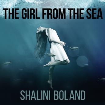 Girl from the Sea, Shalini Boland