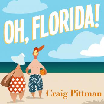 Oh, Florida!: How America’s Weirdest State Influences the Rest of the Country sample.
